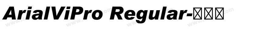 ArialViPro Regular字体转换